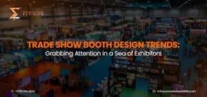 2025 Trade Show Booth Design Trends: Grabbing Attention in a Sea of Exhibitors