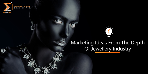 Marketing-Ideas-From-The-Depth-Of-Jewellery-Industry