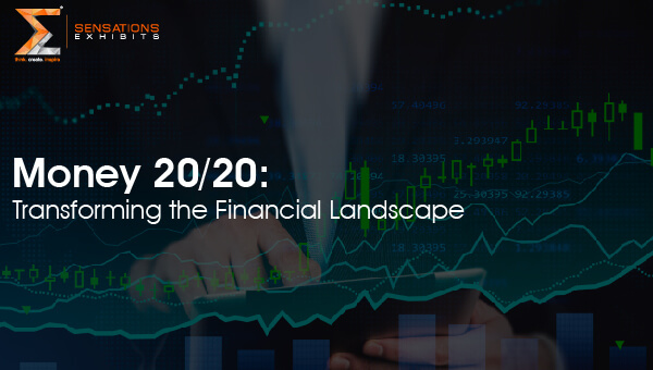 MONEY 20/20: Transforming the Financial Landscape