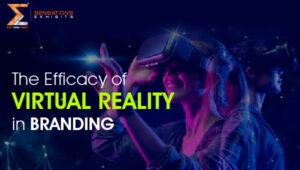 The Efficacy of Virtual Reality in Branding