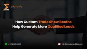 How Custom Trade Show Booth Design Helps Generate More Qualified Leads